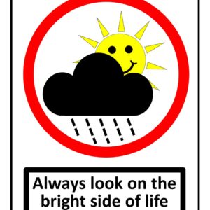Always Look On The Bright Side Of Life Sign Print (Mounted Size 10 Inch By 12 Inch)