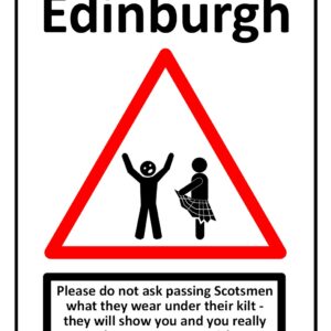 Welcome To Edinburgh Kilt Warning Sign Print (Mounted Size 10 Inch By 12 Inch)