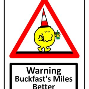 Buckfast's Miles Better Sign Print (Mounted Size 10 Inch By 12 Inch)