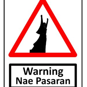 International Brigade Memorial Nae Pasaran Sign Print (Mounted Size 10 Inch By 12 Inch)