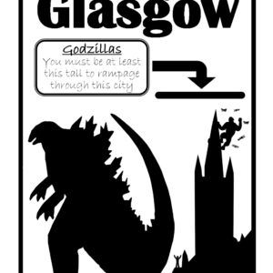 Glasgow Godzilla Height Restriction Sign Print (Mounted Size 10 Inch By 12 Inch)