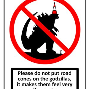 No Cones On Godzillas Sign Print (Mounted Size 10 Inch By 12 Inch)